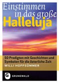 Einstimmen in das große Halleluja