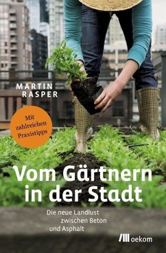 Vom Gärtnern in der Stadt - Rasper, Martin