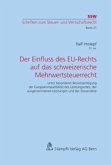 Der Einfluss des EU-Rechts auf das schweizerische Mehrwertsteuerrecht