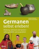 Germanen selbst erleben!