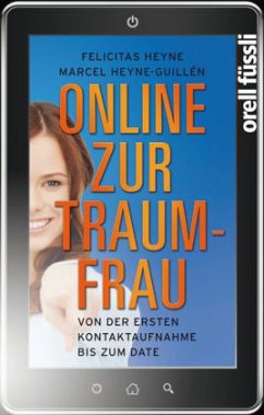 Online zur Traumfrau - Heyne, Felicitas;Heyne-Guillén, Marcel