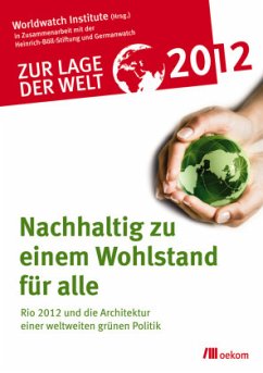 Zur Lage der Welt 2012:Nachhaltig zu einem Wohlstand für alle