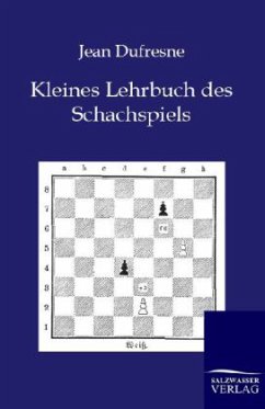 Kleines Lehrbuch des Schachspiels - Dufresne, Jean