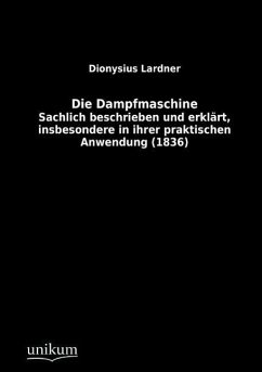 Die Dampfmaschine - Lardner, Dionysius