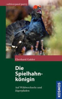 Die Spielhahnkönigin - Gabler, Eberhard