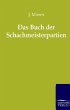 Das Buch der Schachmeisterpartien - Bild 1