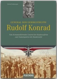 General der Gebirgstruppe Rudolf Konrad - Kaltenegger, Roland