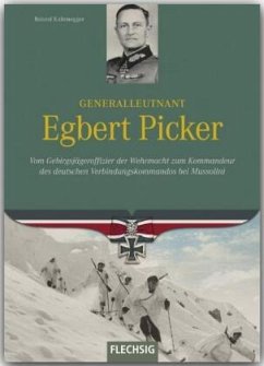 Generalleutnant Egbert Picker - Kaltenegger, Roland
