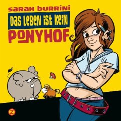 Das Leben ist kein Ponyhof - Burrini, Sarah