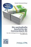Die wechselhafte Geschichte der Commerzbank AG