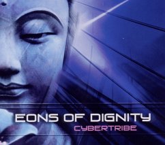 Eons Of Dignity - Cybertribe