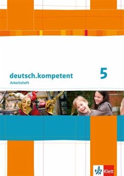 deutsch.kompetent. Arbeitsheft 5. Klasse. Allgemeine Ausgabe