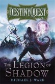 DestinyQuest, The Legion of Shadow