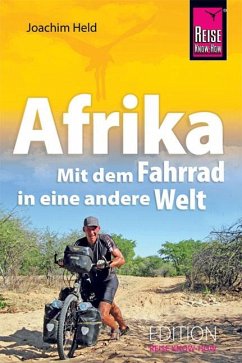 Afrika - Mit dem Fahrrad in eine andere Welt - Held, Joachim