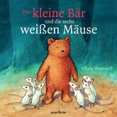 Der kleine Bär und die sechs weißen Mäuse Der kleine Bär und die sechs weißen Mäuse