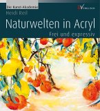Naturwelten in Acryl Naturwelten in Acryl