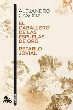 El caballero de las espuelas de oro ; Retablo jovial