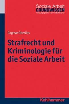 Strafrecht und Kriminologie für die Soziale Arbeit - Oberlies, Dagmar