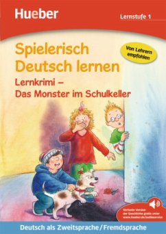 Lernkrimi - Das Monster im Schulkeller / Spielerisch Deutsch lernen - Neubauer, Annette