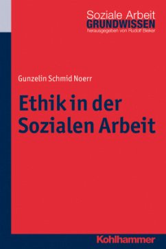 Ethik in der Sozialen Arbeit - Schmid Noerr, Gunzelin