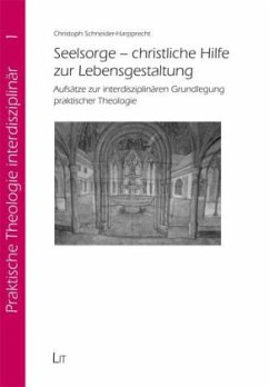 Seelsorge - christliche Hilfe zur Lebensgestaltung - Schneider-Harpprecht, Christoph