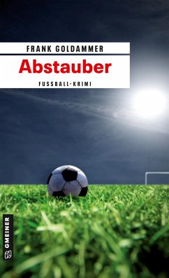 Abstauber / Hauptkommissar Falk Tauner Bd.1 - Goldammer, Frank