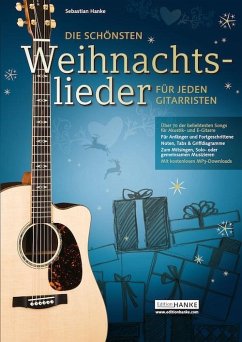 Die schönsten Weihnachtslieder für jeden Gitarristen - Hanke, Sebastian