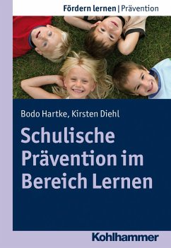Schulische Prävention im Bereich Lernen - Hartke, Bodo;Diehl, Kirsten