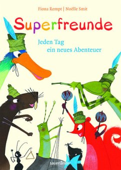Superfreunde: Jeden Tag ein neues Abenteuer (Sauerländer Kinderbuch)