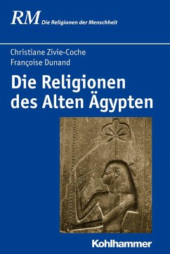 Die Religionen des Alten Ägypten - Dunand, Françoise;Zivie-Coche, Christiane