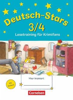 Deutsch-Stars 3/4. Lesetraining für Krimifans - von Kuester, Ursula;Webersberger, Annette;Scholtes, Cornelia