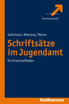 Schriftsätze im Jugendamt - Gehlmann, Erhard; Nieslony, Frank; Petrov, Veszelinka I.