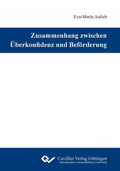 Zusammenhang zwischen Überkonfidenz und Beförderung - Aulich, Eva-Maria