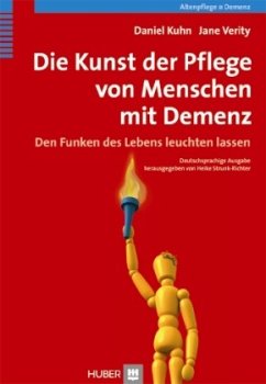 Die Kunst der Pflege von Menschen mit Demenz - Kuhn, Daniel;Verity, Jane