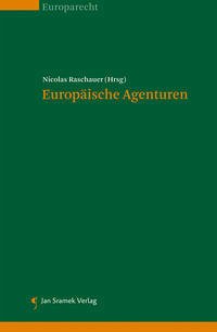 Europäische Agenturen - Raschauer, Nicolas