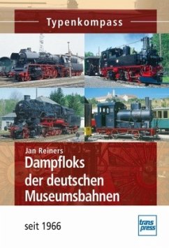 Dampfloks der deutschen Museumsbahnen - Reiners, Jan