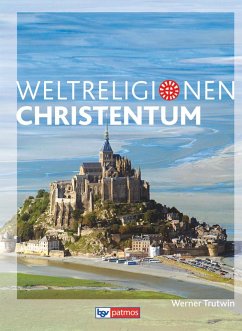 Die Weltreligionen - Arbeitsbücher für die Sekundarstufe II - Neubearbeitung - Trutwin, Werner
