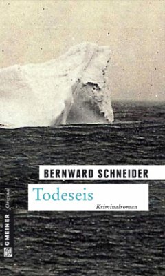 Todeseis - Schneider, Bernward