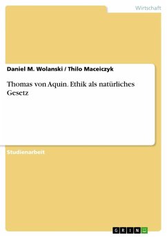 Thomas von Aquin. Ethik als natürliches Gesetz - Wolanski, Daniel M.; Maceiczyk, Thilo