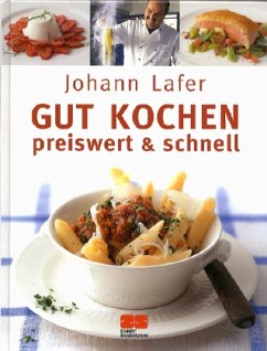 Gut kochen - Lafer, Johann