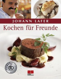 Kochen für Freunde - Lafer, Johann
