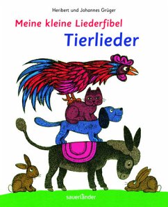 Meine kleine Liederfibel - Tierlieder PAPPBILDERBUCH - Grüger, Heribert & Johannes