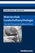 Matriarchale Landschaftsmythologie - Bild 1