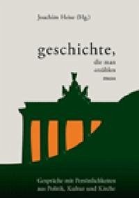 Geschichte, die man erzählen muss - Heise, Joachim (Hrsg.)