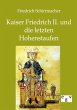 Kaiser Friedrich II. und die letzten... - Bild 1