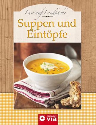 Suppen und Eintöpfe Suppen und Eintöpfe