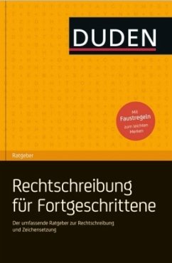 Duden Rechtschreibung für Fortgeschrittene