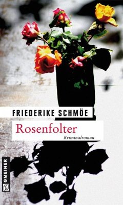 Rosenfolter / Katinka Palfy Bd.9 - Schmöe, Friederike