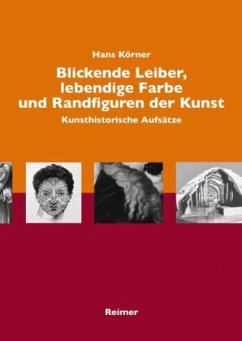 Blickende Leiber, lebendige Farbe und Randfiguren in der Kunst - Körner, Hans