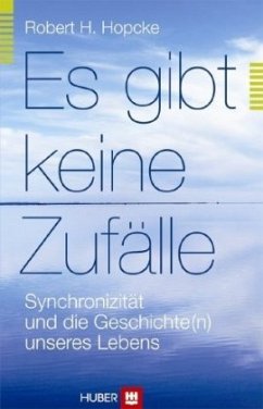 Es gibt keine Zufälle - Hopcke, Robert H.